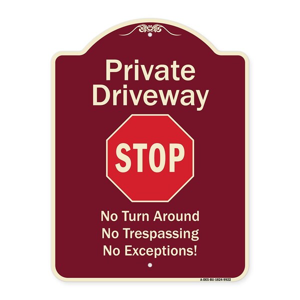 Designer Series-Private Driveway No Turn Around Or Trespassing No Exceptions W, 24" H, BU-1824-9922